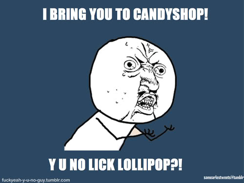 Name:  50-cent-candy-shop-lick-lollipop-y-u-no-y-u-no-guy-Favimcom-47047_large.jpg
Views: 15
Size:  25.9 KB