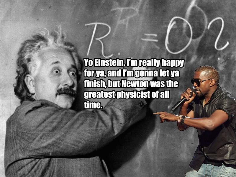 Name:  kanye-einstein.jpg
Views: 20
Size:  82.8 KB